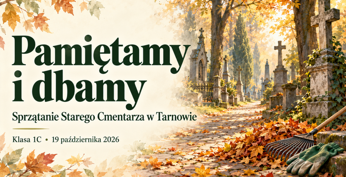 Pamiętamy i dbamy na Starym Cmentarzu